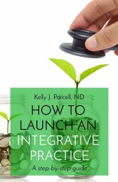 book How to Launch an Integrative Practice: A step-by-step guide