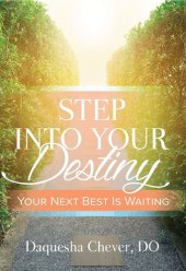 book Step Into Your Destiny: Your Next Best Is Waiting