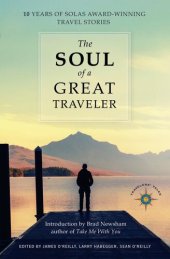 book The Soul of a Great Traveler: 10 Years of Solas Award-Winning Travel Stories