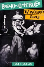 book Breaking the Rules: The Wooster Group