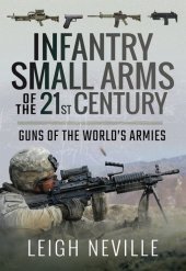 book Infantry Small Arms of the 21st Century: Guns of the World's Armies