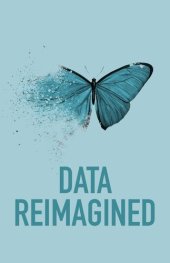 book Data Reimagined: Building Trust One Byte at a Time