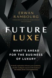 book Future Luxe: What's Ahead for the Business of Luxury