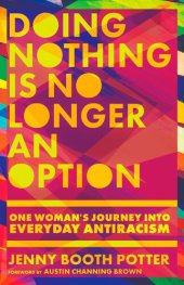 book Doing Nothing Is No Longer an Option: One Woman's Journey Into Everyday Antiracism