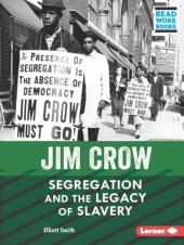 book Jim Crow: Segregation and the Legacy of Slavery