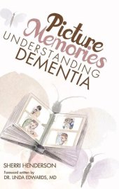 book Picture Memories: Understanding Dementia