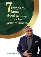 book 7 Things to Know about Getting Money for Your Business