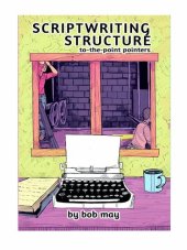 book Scriptwriting Structure: To-the-Point Pointers