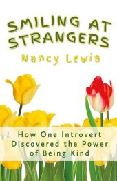 book Smiling at Strangers: How One Introvert Discovered the Power of Being Kind