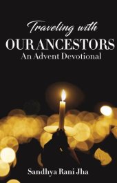 book Traveling with Our Ancestors: An Advent Devotional