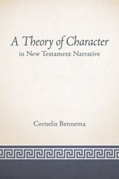 book A Theory of Character in New Testament Narrative