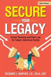 book Secure Your Legacy: Estate Planning and Elder Law for Today's American Family