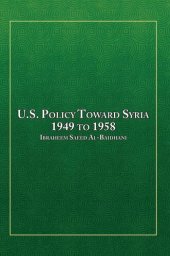 book U.S. Policy Toward Syria - 1949 to 1958