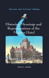 book Histories, Meanings and Representations of the Modern Hotel