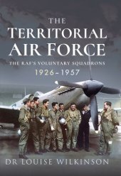 book The Territorial Air Force: The RAF's Voluntary Squadrons, 1926–1957