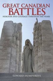 book Great Canadian Battles: Heroism and Courage Through the Years