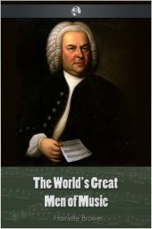 book The World's Great Men Of Music