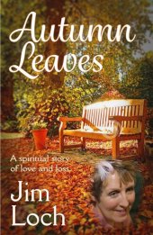 book Autumn Leaves: A Spiritual Story of Love and Loss