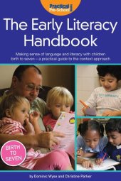 book The Early Literacy Handbook: Making sense of language & literacy with children birth to seven-a practical guide to the context