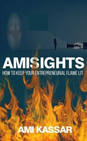 book Amisights: How to Keep your Entrepreneurial Flame Lit