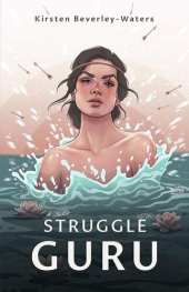 book Struggle Guru: The Biographical Struggles that are Influencing Our Biology