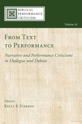 book From Text to Performance: Narrative and Performance Criticisms in Dialogue and Debate