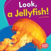 book Look, a Jellyfish!: I See Ocean Animals