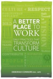 book A Better Place To Work: Daily Practices That Transform Culture