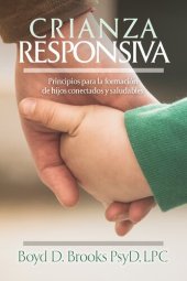 book Crianza Responsiva: Principios para criar hijos conectados y saludables