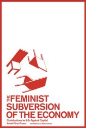 book The Feminist Subversion of the Economy: Contributions for a Life Against Capital