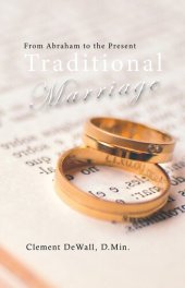 book Traditional Marriage: From Abraham to the Present