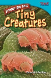 book Strange But True: Tiny Creatures