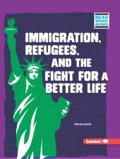 book Immigration, Refugees, and the Fight for a Better Life