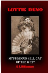 book Lottie Deno: Mysterious Hell Cat of the West