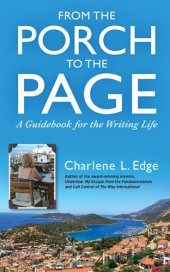 book From the Porch to the Page: A Guidebook for the Writing Life