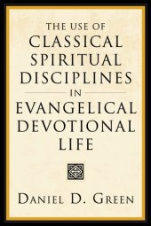 book The Use of Classical Spiritual Disciplines in Evangelical Devotional Life