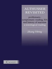 book Althusser Revisited. Problematic, Symptomatic Reading, ISA and History of Marxism: A Textological Reading