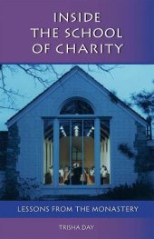 book Inside The School Of Charity: Lessons from the Monastery