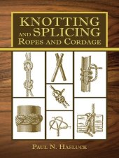 book Knotting and Splicing Ropes and Cordage