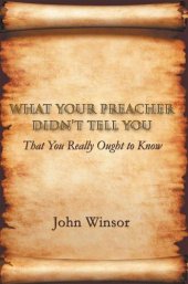 book What Your Preacher Didn't Tell You: That You Really Ought to Know