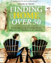 book Finding Home Over 50: Achieving Your Housing Needs and Life List Dreams in Retirement