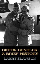 book Dieter Dengler: A Brief History