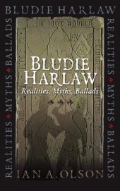 book Bludie Harlaw: Realities, Myths, Ballads