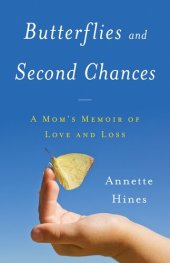 book Butterflies and Second Chances: A Mom's Memoir of Love and Loss