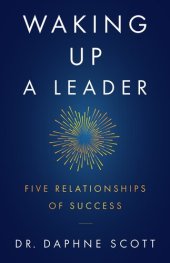 book Waking up a Leader: Five Relationships of Success