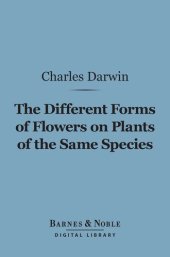 book The Different Forms of Flowers on Plants of the Same Species