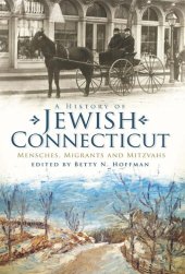 book A History of Jewish Connecticut: Mensches, Migrants and Mitzvahs