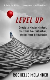 book Level Up: Quests to Master Mindset, Overcome Procrastination, and Increase Productivity