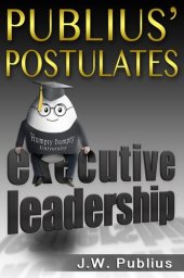 book Publius' Postulates: Executive Leadership