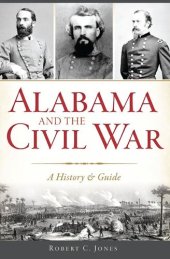 book Alabama and the Civil War: A History & Guide